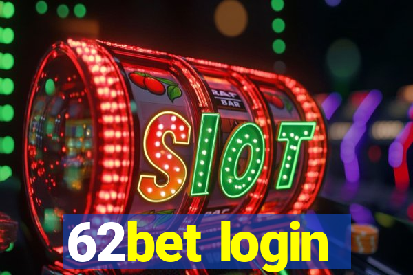 62bet login